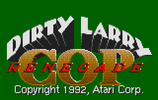 Игра Dirty Larry - Renegade Cop (Atari Lynx - lynx)